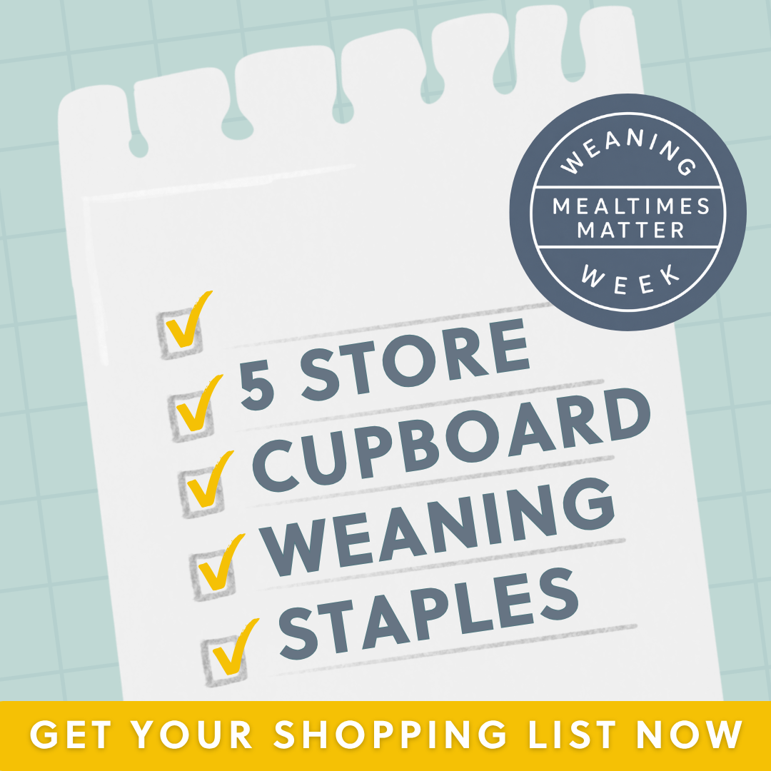 Checklist for '5 Store Cupboard Weaning Staples' with a 'Weaning Mealtimes Matter Week' badge.