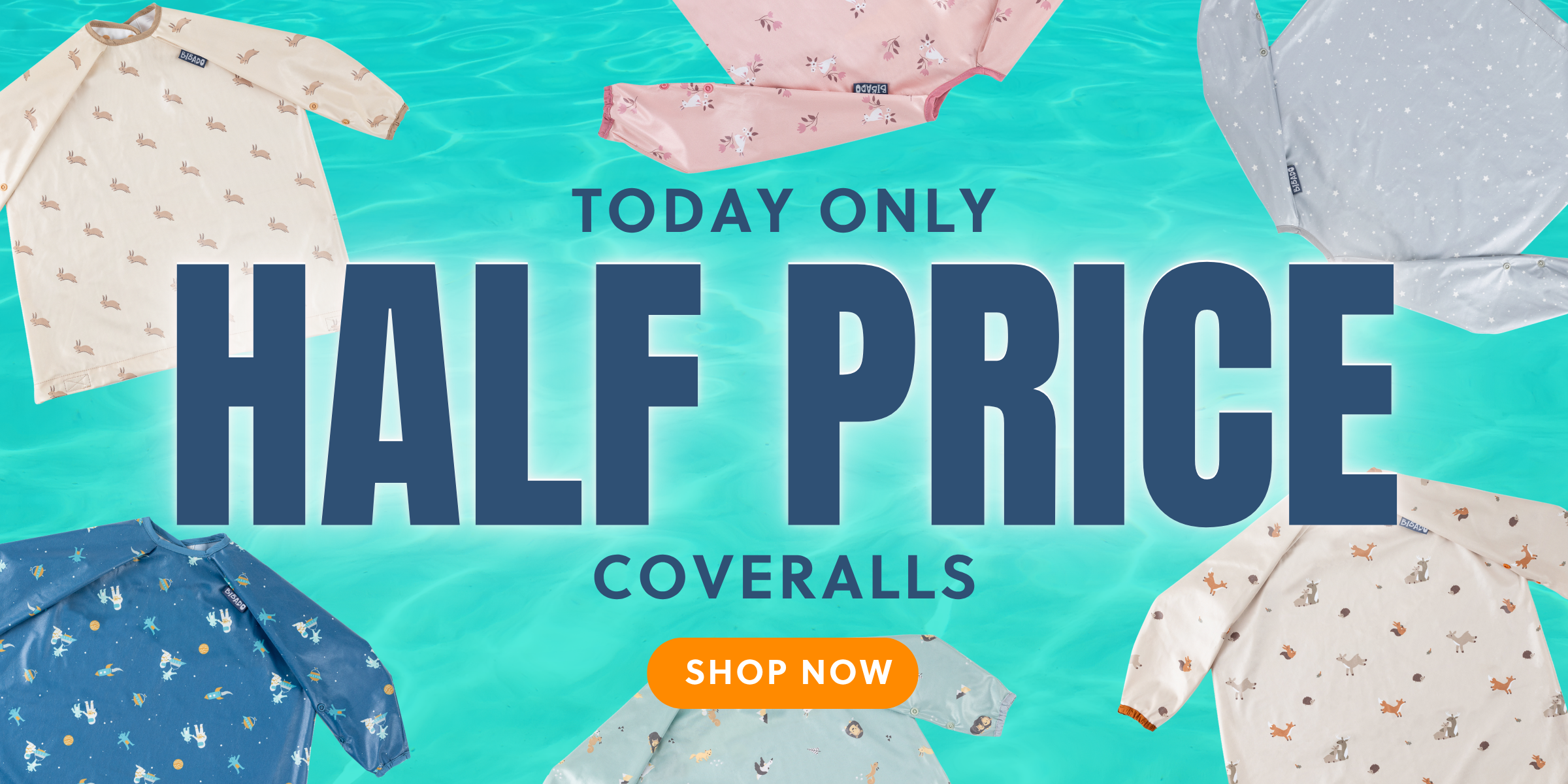 Promotional banner for baby coveralls with multiple soft pastel coveralls floating around large navy text reading 'HALF PRICE' and smaller text 'TODAY ONLY' and 'COVERALLS', plus an orange 'SHOP NOW' button on a turquoise background.
